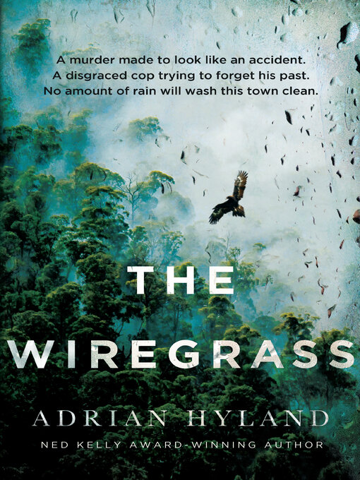 Title details for The Wiregrass by Adrian Hyland - Available